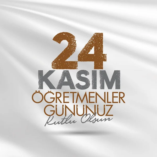 Kasım 24 Türk öğretmenler günü, Billboard, dilek tasarım kart. Türk: Kasım 24, mutlu öğretmenler günü. (Tr: 24 Kasım Ogretmenler Gununuz Kutlu Olsun)