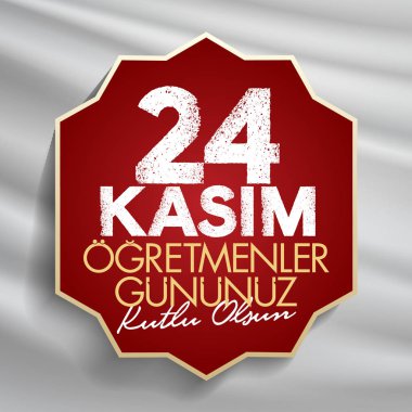 Kasım 24 Türk öğretmenler günü, Billboard, dilek tasarım kart. Türk: Kasım 24, mutlu öğretmenler günü. (Tr: 24 Kasım Ogretmenler Gununuz Kutlu Olsun)