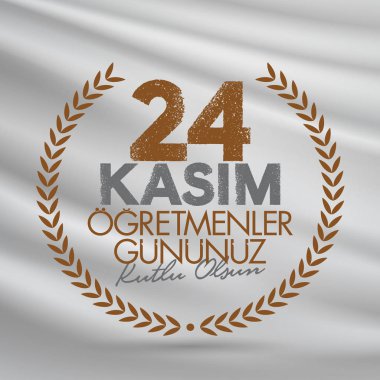 Kasım 24 Türk öğretmenler günü, Billboard, dilek tasarım kart. Türk: Kasım 24, mutlu öğretmenler günü. (Tr: 24 Kasım Ogretmenler Gununuz Kutlu Olsun)