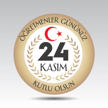Kasım 24 Türk öğretmenler günü, Billboard, dilek tasarım kart. Türk: Kasım 24, mutlu öğretmenler günü. (Tr: 24 Kasım Ogretmenler Gununuz Kutlu Olsun)