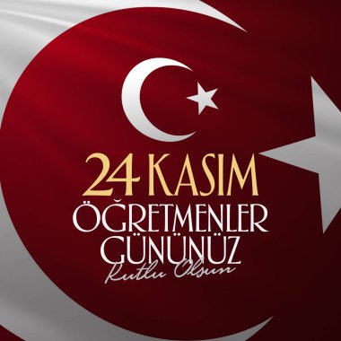 Kasım 24 Türk öğretmenler günü, Billboard, dilek tasarım kart. Türk: Kasım 24, mutlu öğretmenler günü. (Tr: 24 Kasım Ogretmenler Gununuz Kutlu Olsun)