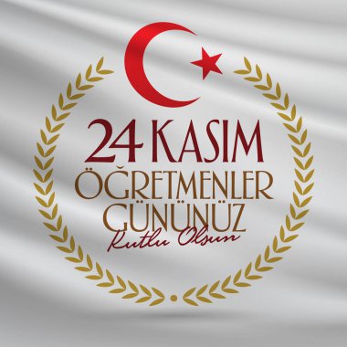 Kasım 24 Türk öğretmenler günü, Billboard, dilek tasarım kart. Türk: Kasım 24, mutlu öğretmenler günü. (Tr: 24 Kasım Ogretmenler Gununuz Kutlu Olsun)