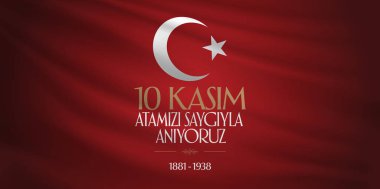 10 Kasım Mustafa Kemal Atatürk ölüm günü yıldönümü. Atatürk'ün anma günü. Billboard ve dilek tasarım kart. (Tr: 10 Kasim, Atamizi Saygiyla anıyoruz. Tebrik kartı.)