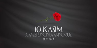 10 Kasım Mustafa Kemal Atatürk ölüm günü yıldönümü. Atatürk'ün anma günü. Billboard ve dilek tasarım kart. (Tr: 10 Kasim, Atamizi Saygiyla anıyoruz. Tebrik kartı.)