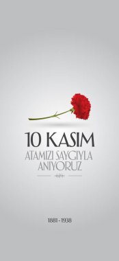 10 Kasım Mustafa Kemal Atatürk ölüm günü yıldönümü. Atatürk'ün anma günü. Billboard ve dilek tasarım kart. (Tr: 10 Kasim, Atamizi Saygiyla anıyoruz. Tebrik kartı.)