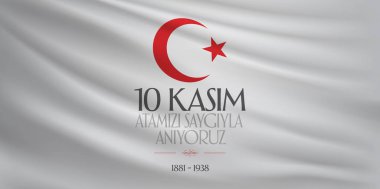 10 Kasım Mustafa Kemal Atatürk ölüm günü yıldönümü. Atatürk'ün anma günü. Billboard ve dilek tasarım kart. (Tr: 10 Kasim, Atamizi Saygiyla anıyoruz. Tebrik kartı.)