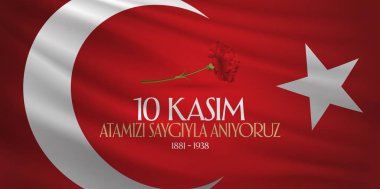 10 Kasım Mustafa Kemal Atatürk ölüm günü yıldönümü. Atatürk'ün anma günü. Billboard ve dilek tasarım kart. (Tr: 10 Kasim, Atamizi Saygiyla anıyoruz. Tebrik kartı.)