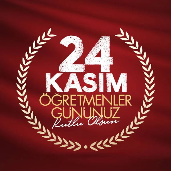 Listopada Tureckich Nauczycieli Życzenia Dzień Billboard Karty Projekt Turecki Listopad — Wektor stockowy