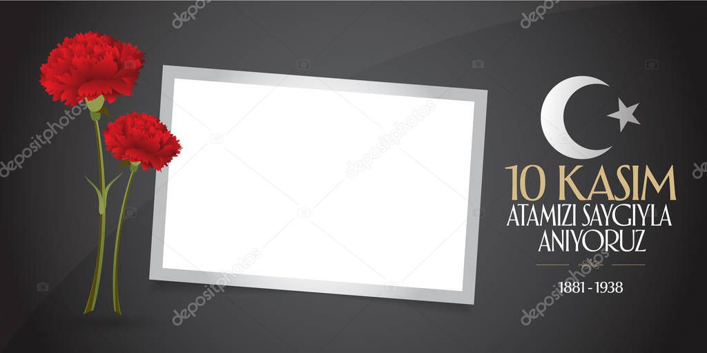 10 November, Mustafa Kemal Ataturk Death Day anniversary. Memorial day of Ataturk. Billboard and wishes card Design. (TR: 10 Kasim, Atamizi Saygiyla Aniyoruz. Tebrik karti.)