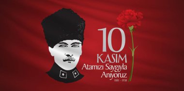 10 Kasım Mustafa Kemal Atatürk ölüm günü yıldönümü. Atatürk'ün anma günü. Billboard ve dilek tasarım kart. (Tr: 10 Kasim, Atamizi Saygiyla anıyoruz. Tebrik kartı.)