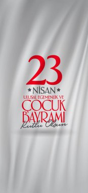 23 Nisan Ulusal egemenlik ve çocuk gün. Billboard, afiş, sosyal medya, tebrik kartı şablonu. (Türkçe: 23 Nisan Ulusal Egemenlik ve Cocuk Bayrami Kutlu Olsun.)
