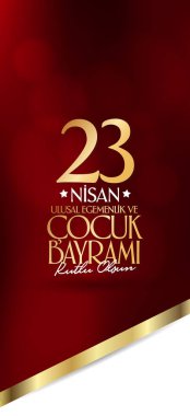 23 Nisan Ulusal egemenlik ve çocuk gün. Billboard, afiş, sosyal medya, tebrik kartı şablonu. (Türkçe: 23 Nisan Ulusal Egemenlik ve Cocuk Bayrami Kutlu Olsun.)