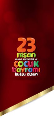 23 Nisan Ulusal egemenlik ve çocuk gün. Billboard, afiş, sosyal medya, tebrik kartı şablonu. (Türkçe: 23 Nisan Ulusal Egemenlik ve Cocuk Bayrami Kutlu Olsun.)
