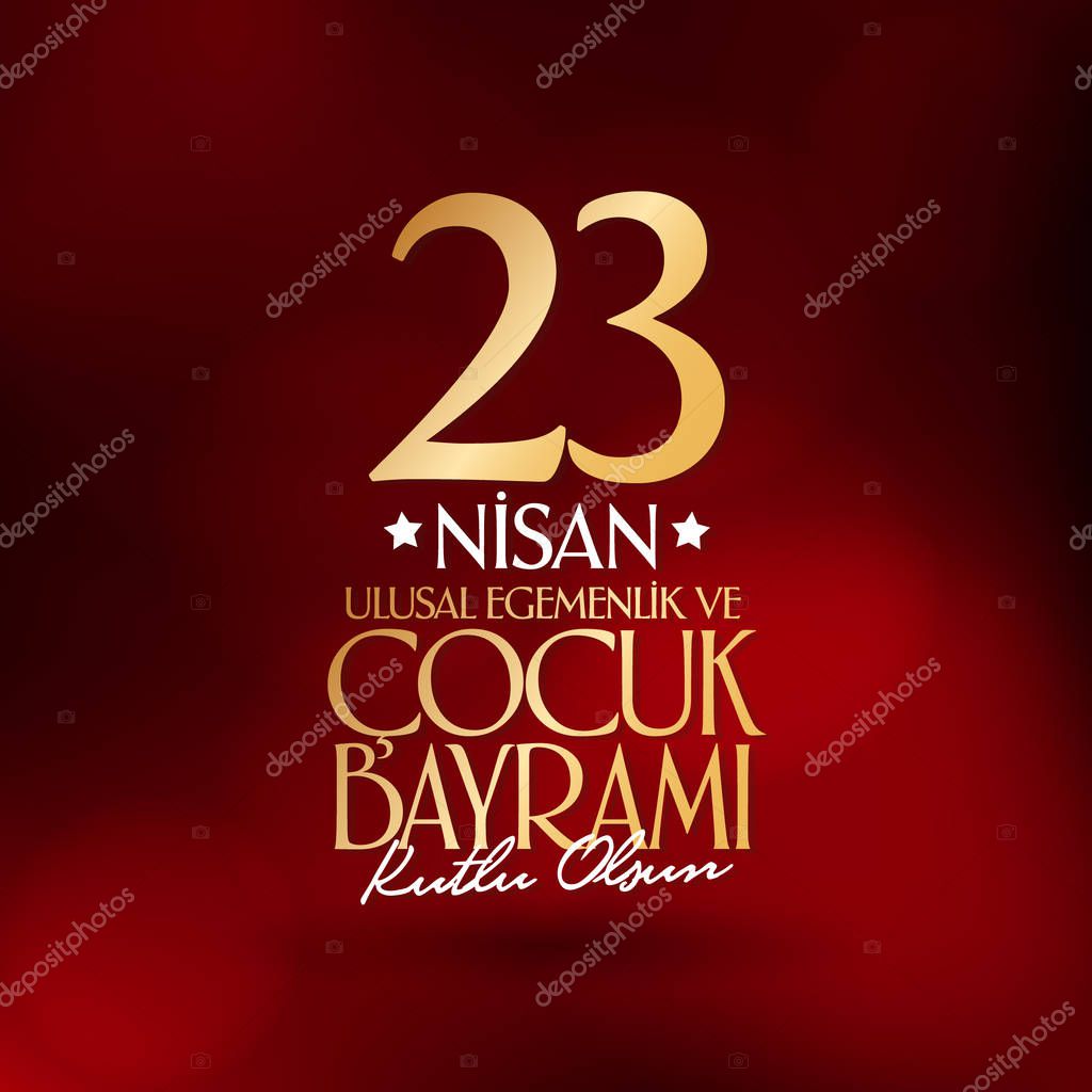 April 23 National Sovereignty and Children's Day. Billboard, Poster, Social Media, Greeting Card template. (Turkish: 23 Nisan Ulusal Egemenlik ve Cocuk Bayrami Kutlu Olsun.)