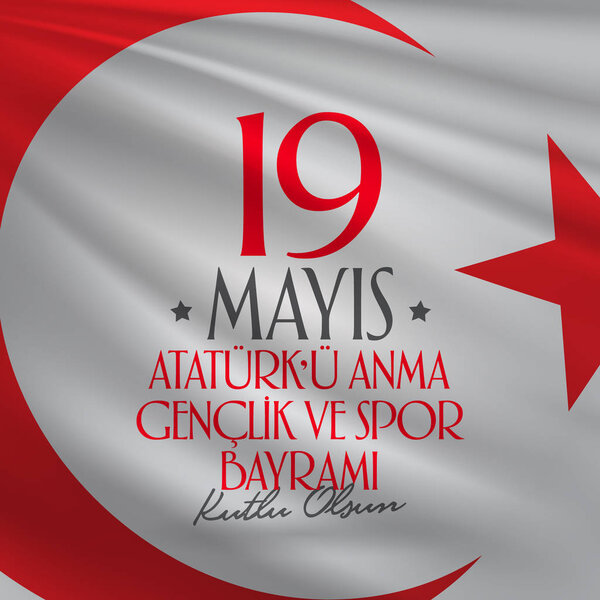 May 19 Commemoration of Ataturk, Youth and Sports Day. Billboard, Poster, Social Media, Greeting Card template. (Turkish: 19 Mayis Ataturk'u Anma, Genclik ve Spor Bayrami Kutlu Olsun.)