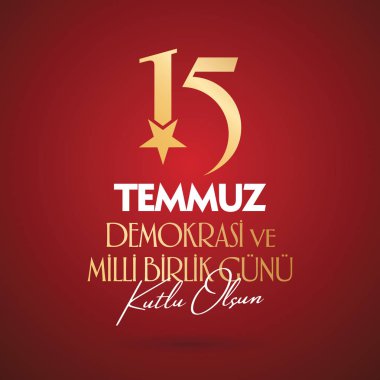 Türk tatil demokrasi ve Milli birlik gunu 15 Temmuz. Türkçe 'den tercüme: Türkiye 'nin demokrasi ve ulusal birlik günü, 15 Temmuz 'da Gaziler ve Şehitler. Tatile. Vektör etiket rozeti.