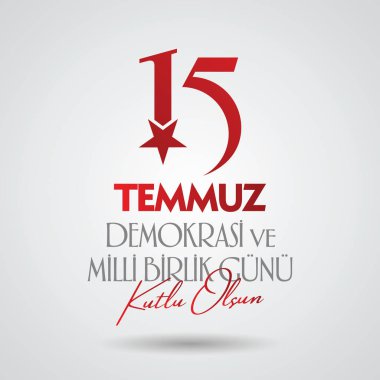 Türk tatil demokrasi ve Milli birlik gunu 15 Temmuz. Türkçe 'den tercüme: Türkiye 'nin demokrasi ve ulusal birlik günü, 15 Temmuz 'da Gaziler ve Şehitler. Tatile. Vektör etiket rozeti.
