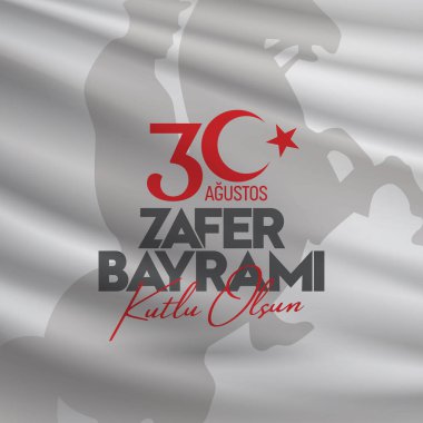 30 Ağustos Zafer Bayrami Zafer Günü Türkiye. Tercümesi: 30 Ağustos 'ta Türkiye' de zafer ve Ulusal Gün kutlandı. (Türkçe: 30 Agustos Zafer Bayrami Kutlu Olsun) Tebrik kartı şablonu.