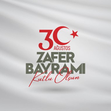 30 Ağustos Zafer Bayrami Zafer Günü Türkiye. Tercümesi: 30 Ağustos 'ta Türkiye' de zafer ve Ulusal Gün kutlandı. (Türkçe: 30 Agustos Zafer Bayrami Kutlu Olsun) Tebrik kartı şablonu.