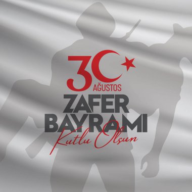 30 Ağustos Zafer Bayrami Zafer Günü Türkiye. Tercümesi: 30 Ağustos 'ta Türkiye' de zafer ve Ulusal Gün kutlandı. (Türkçe: 30 Agustos Zafer Bayrami Kutlu Olsun) Tebrik kartı şablonu.