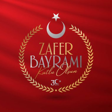 30 Ağustos Zafer Bayrami Zafer Günü Türkiye. Tercümesi: 30 Ağustos 'ta Türkiye' de zafer ve Ulusal Gün kutlandı. (Türkçe: 30 Agustos Zafer Bayrami Kutlu Olsun) Tebrik kartı şablonu.