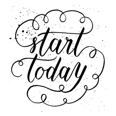 Başlangıç bugün posteri. Vektör arka plan el yazı ile.