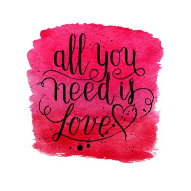 İhtiyacın olan tek şey sevgi tebrik kartı, poster kalp, suluboya nokta. Vektör arka plan el yazı ile. 