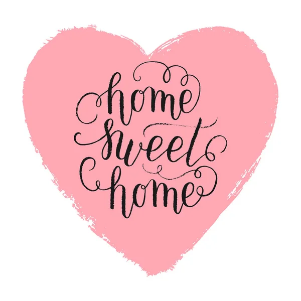 Home Sweet Home Grüßkarte Poster Vektor Schriftzug Zitat Hintergrund Auf — Stockvektor