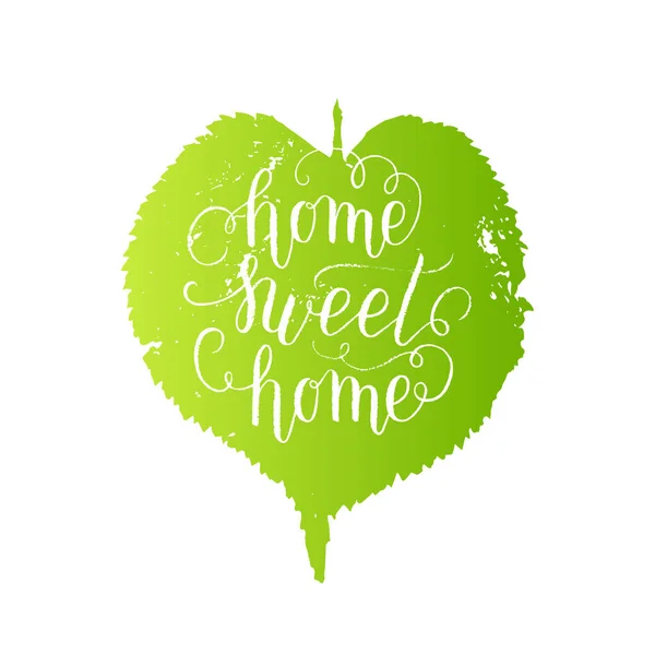 Home Sweet Home Poster Druck Mit Grünem Blatt Vektor Handschrift — Stockvektor