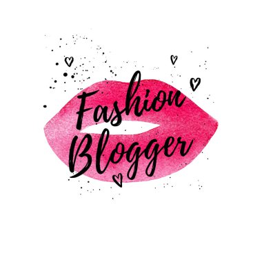 Moda Blogger güzel kart, web için poster. Vektör tipografi poster pembe suluboya dudaklarında. Vektör el boyalı arka plan çekilmiş. Moda grafiği kız için yazdırma.