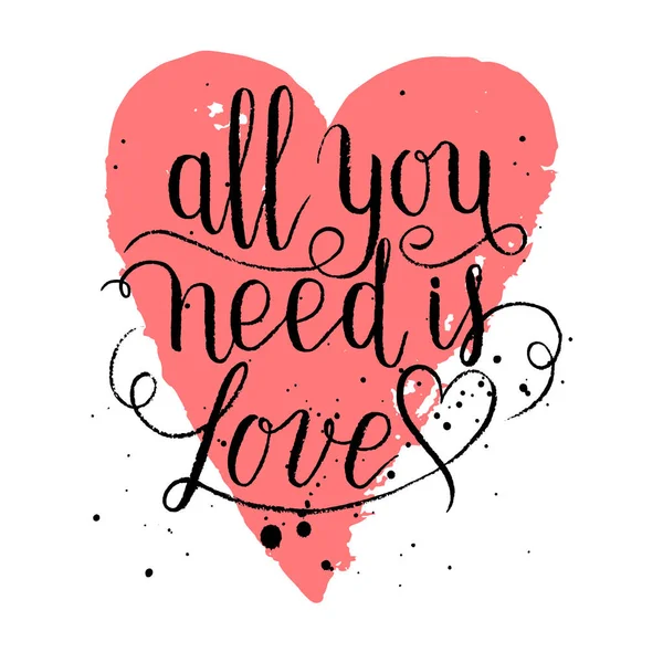 Wszystko Czego Potrzebujesz Miłość Życzeniami Plakat Serca Tło Napisem Ręka — Wektor stockowy