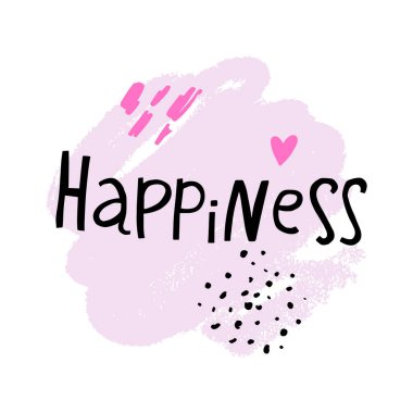 Güzel fırça boya kartpostal ve poster, vektör çizim için yazdırma. Mutluluk