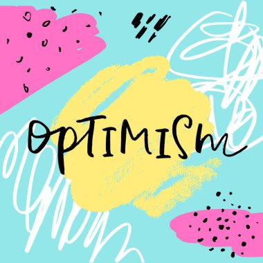 Colorful brush paint print for postcard and poster, vector illustration. Optimism clipart