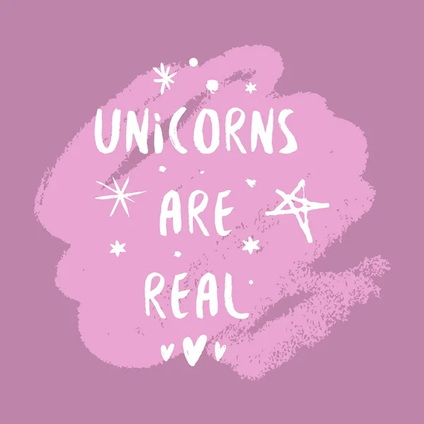 Cita Escrita Mano Vectorial Frase Letras Los Unicornios Son Texto — Vector de stock