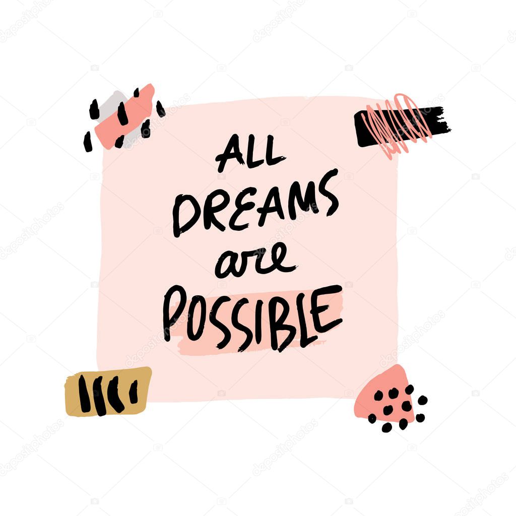 Cute lettering sign All dreams are possible, paper cutout style, isolated decor elements. Vector illustration, clipart. Good for mugs, t-shirts, notebooks, posters and postcards