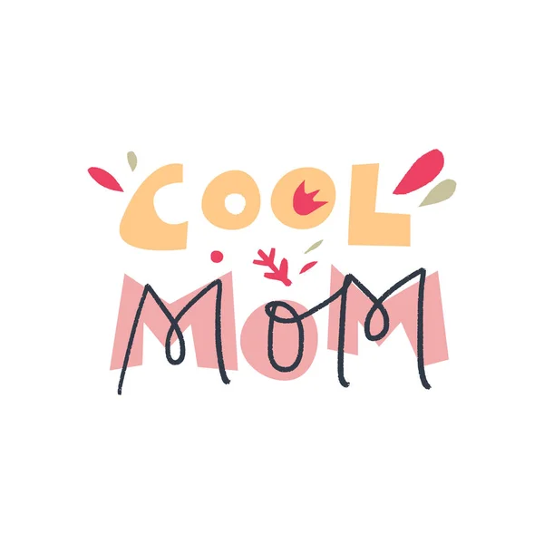 Dibujado Mano Ilustración Del Día Madre Frase Cool Mom Cartel — Vector de stock