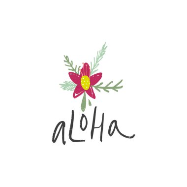 Elle çizilmiş yazıt Aloha. Çiçek komik Hawaii tarzı, etnik yaz baskı, ada atmosfer, tatil vibes