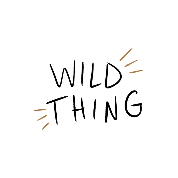 Citação Impressão Texto Wild Thing Slogan Tipográfico Bom Para Cartões — Vetor de Stock