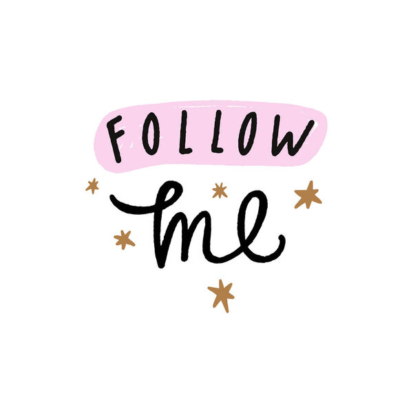 Follow me. Tempting cute typography lettering postcard or poster. Vector illustration