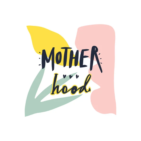Iscrizione lettering disegnato a mano maternità. Messaggio della mamma. Poster o cartolina alla moda. Vettore . — Foto Stock