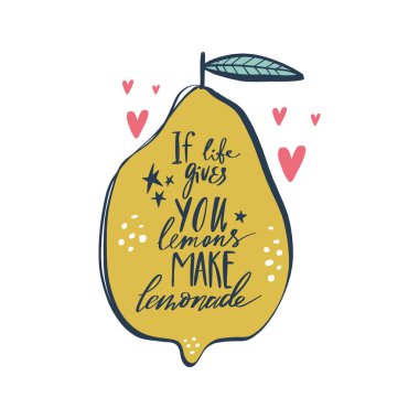 Eğer hayat sana limon attırıyorsa limonata yapar. Handdrawn motivasyonel harf cümlesi. Kafe veya mutfak posteri için iyi. Vektör.