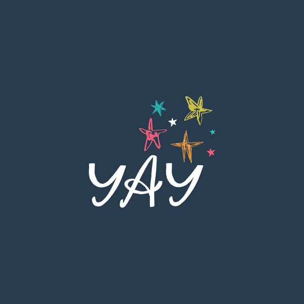 Yay texto, feliz día. Texto escrito a mano. Elementos de diseño para redes sociales, póster, estampado de camisetas, folleto. Ilustración vectorial . — Vector de stock