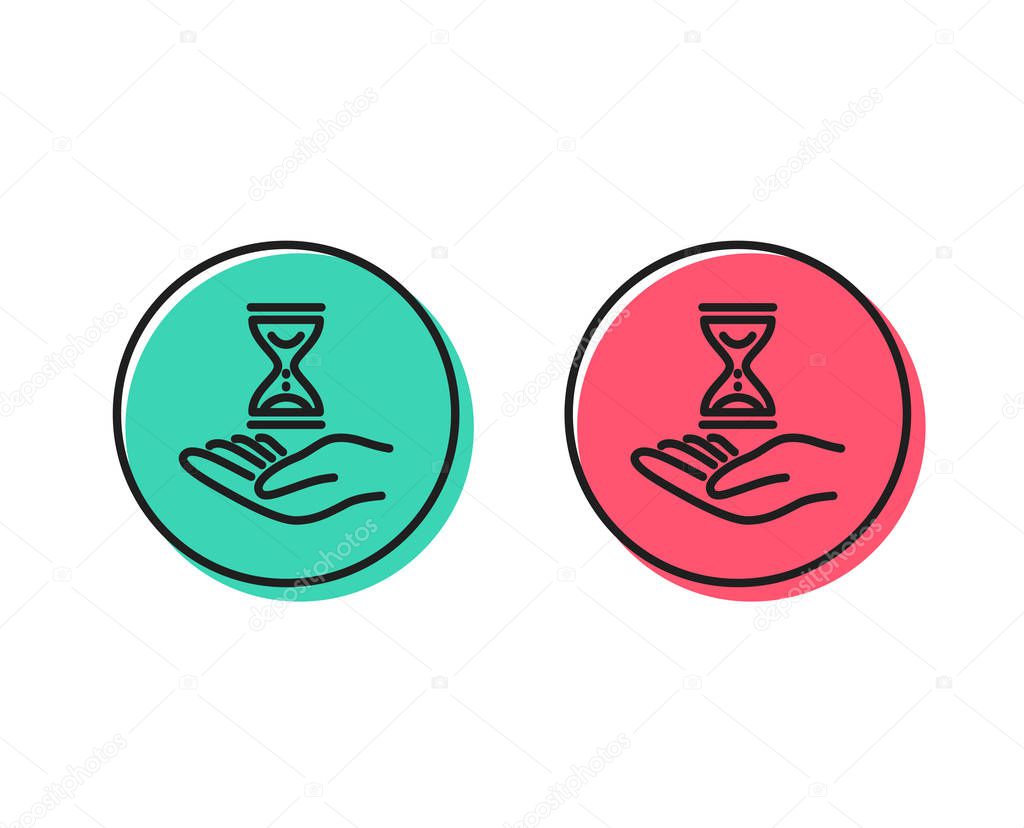 Time hourglass in hand line icon. Sand watch sign. Positive and negative circle buttons concept. Good or bad symbols. Time hourglass Vector