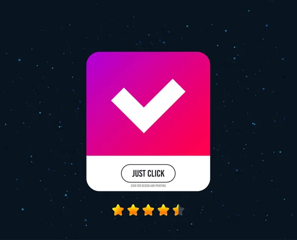 Check sign icon. Yes button. Web or internet icon design. Rating stars. Just click button. Vector