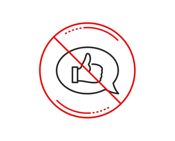 Niet Stopbord Positieve Feedback Lijn Pictogram Mededeling Symbool Toespraak Bubble — Stockvector