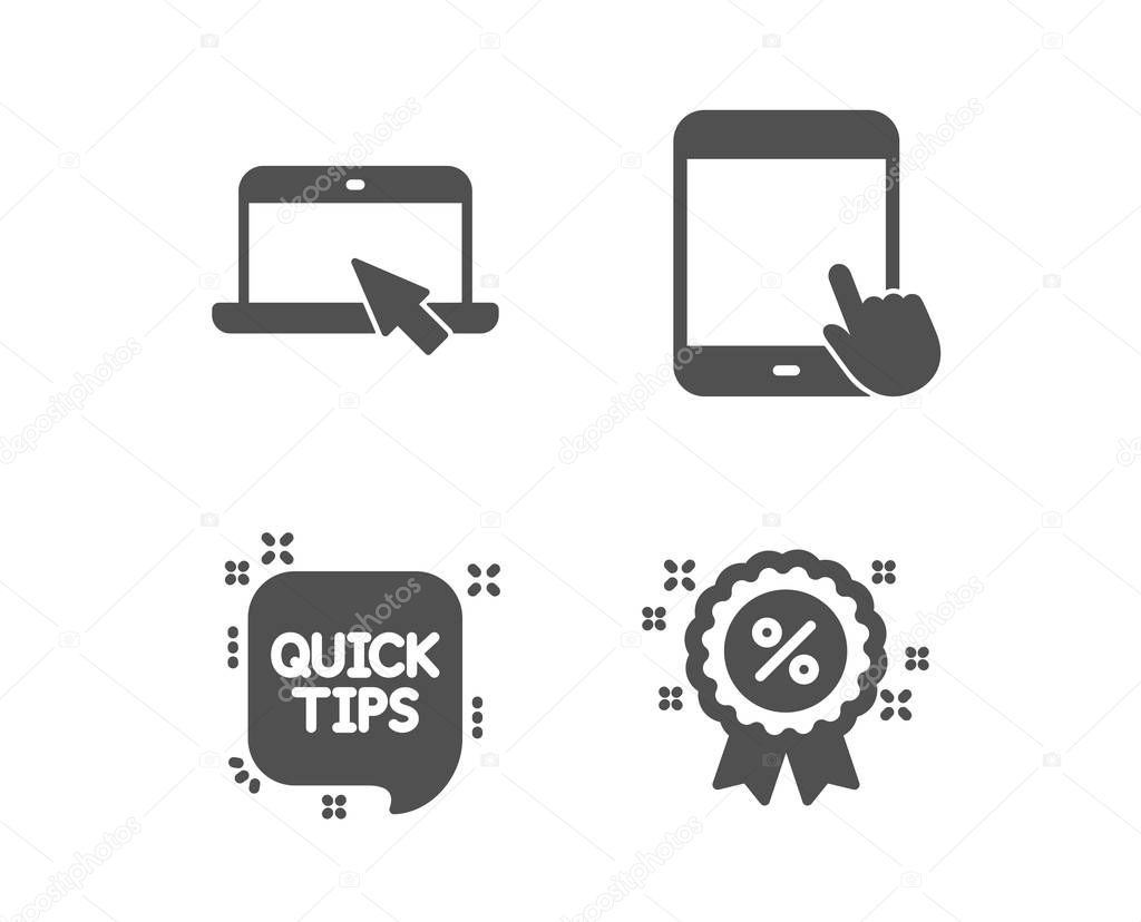 Set of Quick tips, Portable computer and Tablet pc icons. Discount sign. Helpful tricks, Notebook device, Touchscreen gadget. Sale shopping.  Classic design quick tips icon. Flat design. Vector