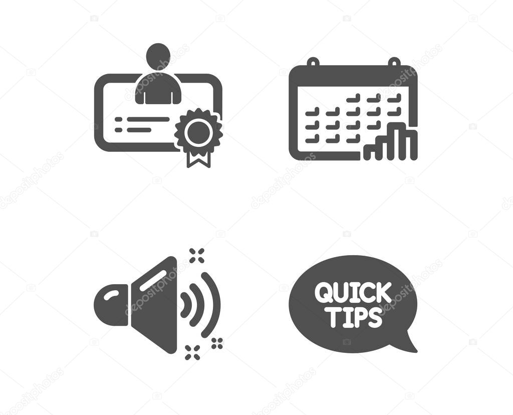 Set of Loud sound, Calendar graph and Certificate icons. Quickstart guide sign. Music, Annual report, Best employee. Helpful tricks.  Classic design loud sound icon. Flat design. Vector