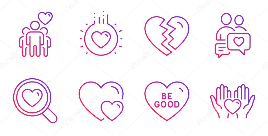Break up, Be good and Friendship icons set. Dating chat, Hearts and Search love signs. Vector