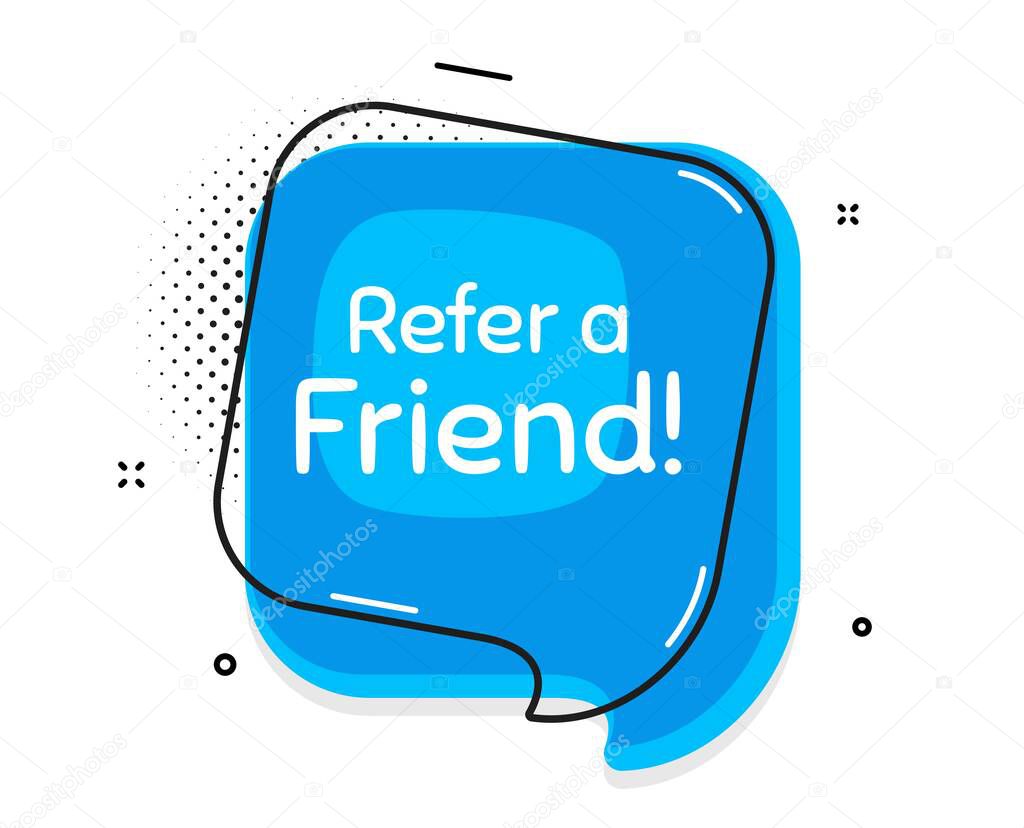 Refer a friend symbol. Thought chat bubble. Referral program sign. Advertising reference. Speech bubble with lines. Refer friend promotion text. Vector