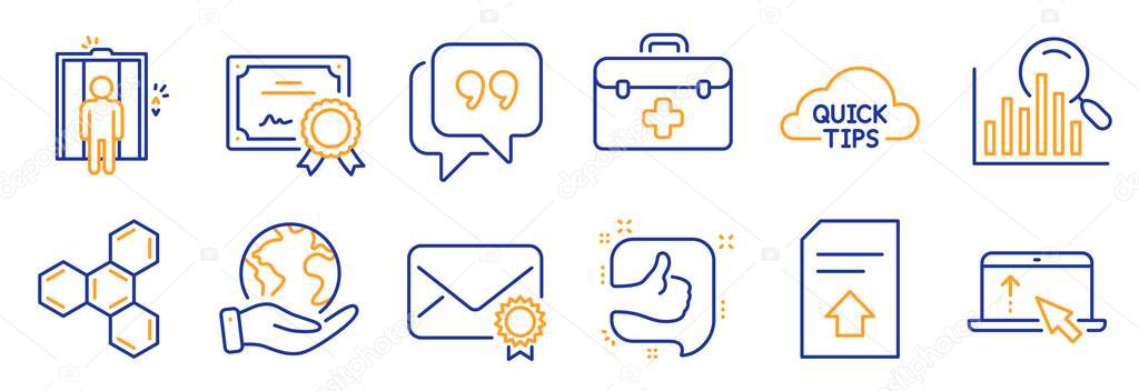 Set of Business icons, such as Chemical formula, Like. Certificate, save planet. Elevator, Swipe up, Quote bubble. First aid, Verified mail, Quick tips. Search, Upload file line icons. Vector